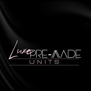 Pre-Made Luxe Units